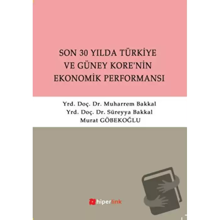 Son 30 Yılda Türkiye ve Güney Kore’nin Ekonomik Performansı