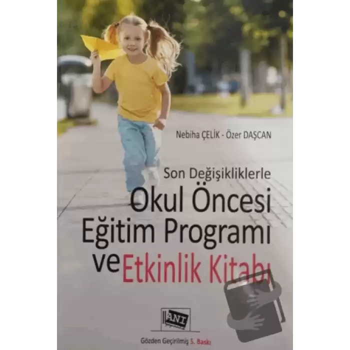 Son Değişikliklerle Okul Öncesi Eğitim Programı ve Etkinlik Yaşı