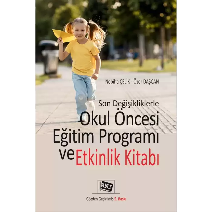 Son Değişikliklerle Okul Öncesi Eğitimi Programı ve Etkinlik Kitabı