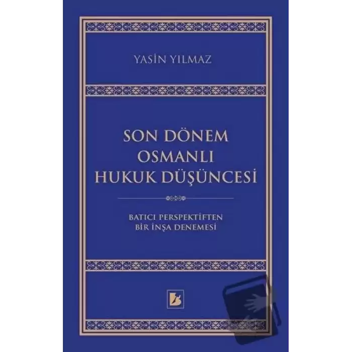 Son Dönem Osmanlı Hukuk Düşüncesi