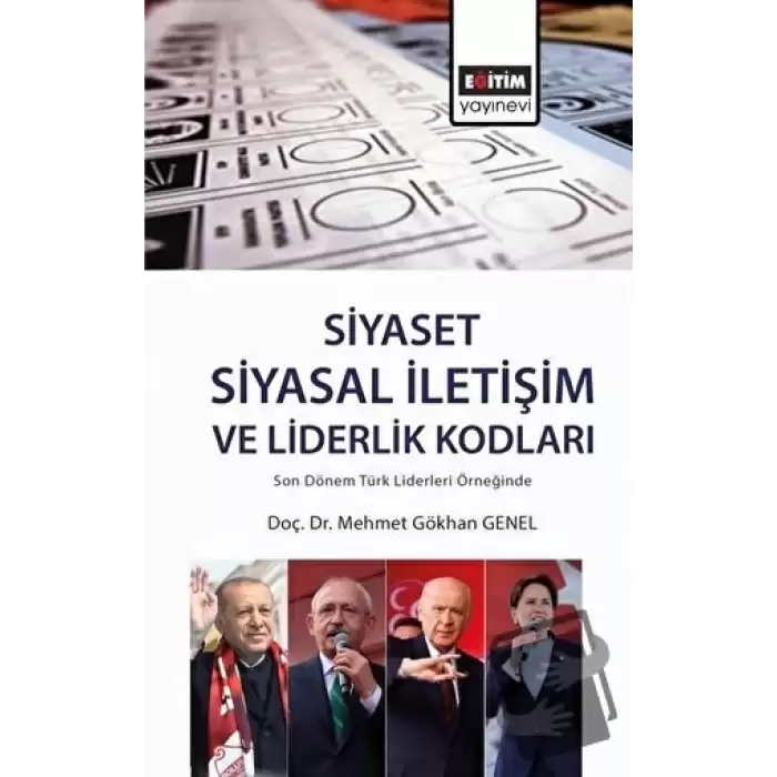 Son Dönem Türk Liderleri Örneğinde Siyasal İletişim ve Liderlik Kodları