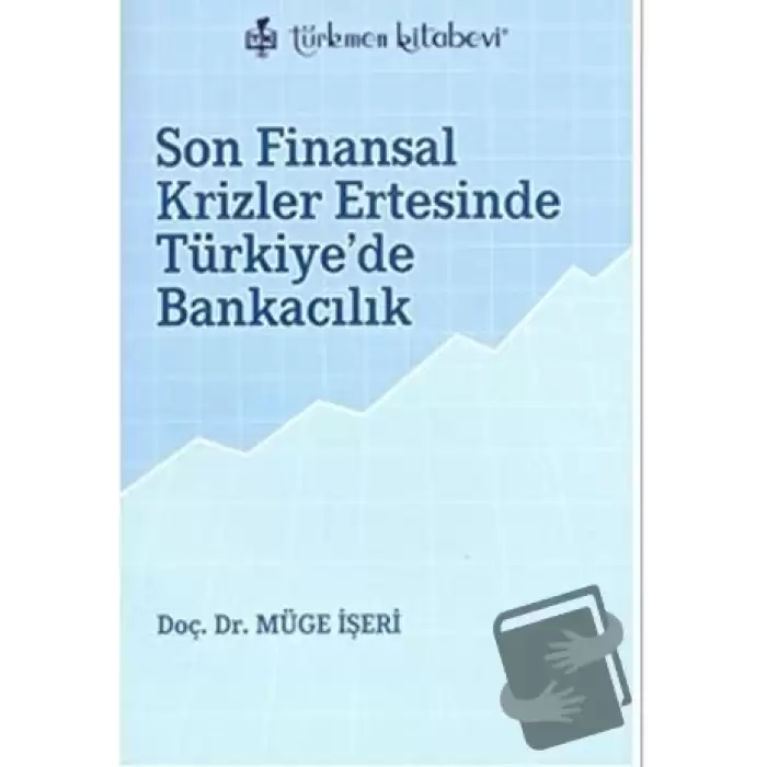 Son Finansal Krizler Ertesinde Türkiye’de Bankacılık