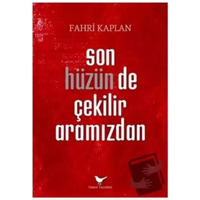 Son Hüzün de Çekilir Aramızdan