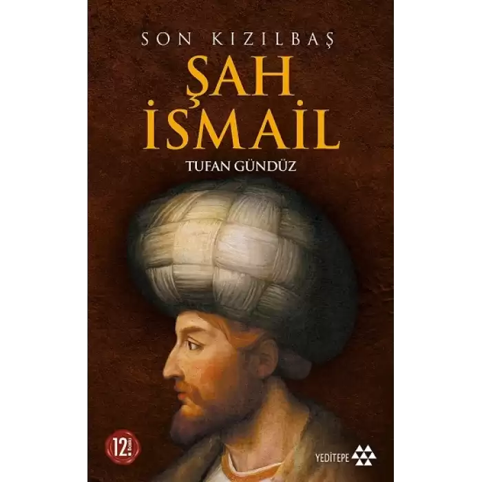 Son Kızılbaş Şah İsmail