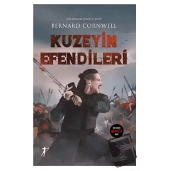 Son Krallık Serisi 3. Kitap - Kuzeyin Efendileri