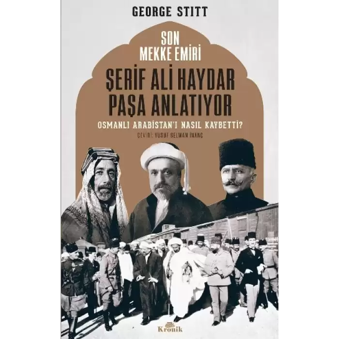 Son Mekke Emiri Şerif Ali Haydar Paşa Anlatıyor