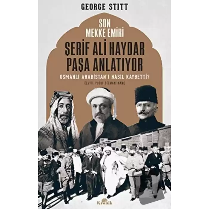 Son Mekke Emiri Şerif Ali Haydar Paşa Anlatıyor