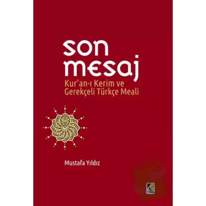 Son Mesaj / Kuran-ı Kerim ve Gerekçeli Türkçe Meali (Cep Boy)