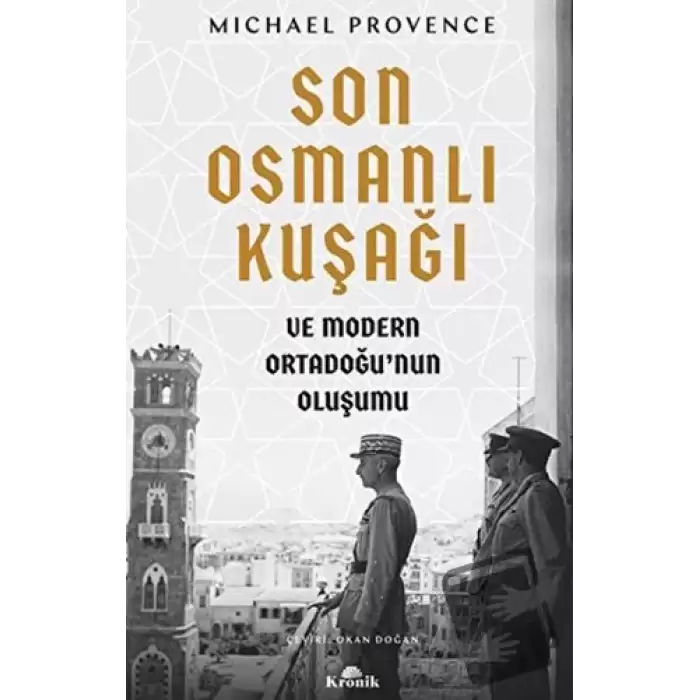 Son Osmanlı Kuşağı ve Modern Ortadoğu’nun Oluşumu