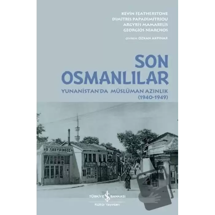 Son Osmanlılar - Yunanistanda Müslüman Azınlık (1940-1949)