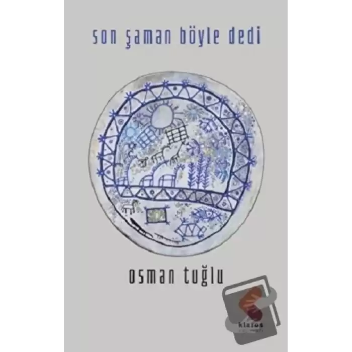 Son Şaman Böyle Dedi