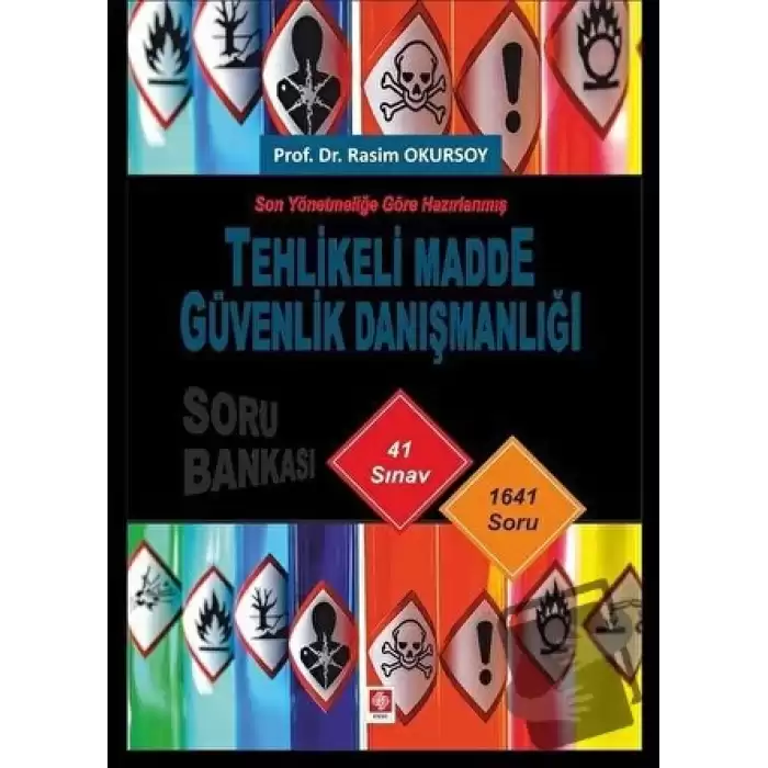 Son Yönetmeliğe Göre Hazırlanmış Tehlikeli Madde Güvenlik Danışmanlığı Soru Bankası