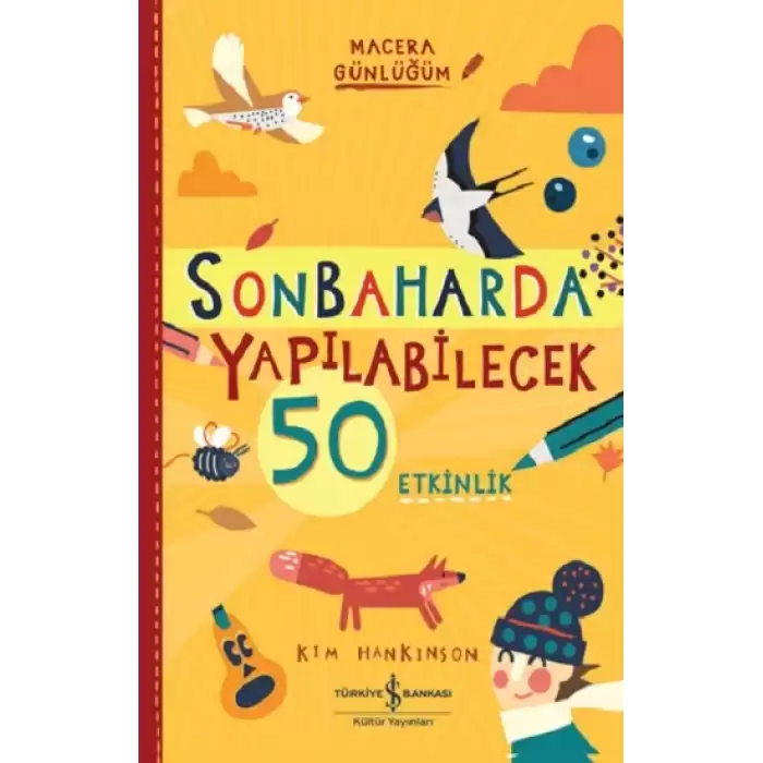 Sonbaharda Yapilabilecek 50 Etkinlik – Macera Günlüğüm