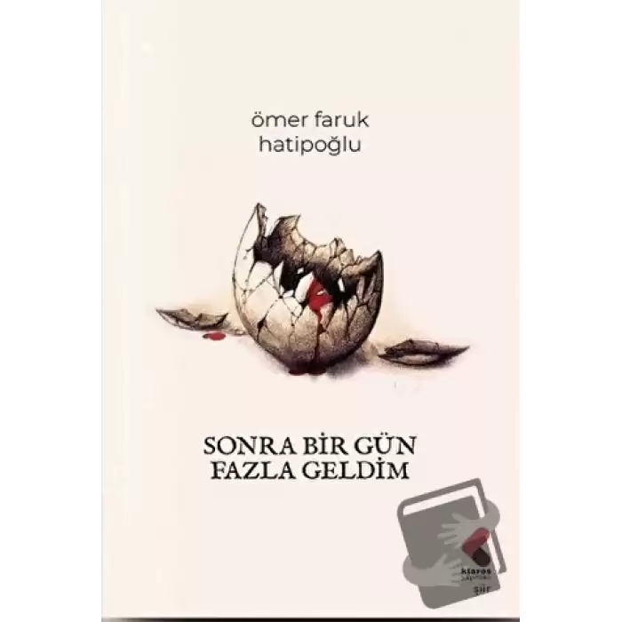 Sonra Bir Gün Fazla Geldim