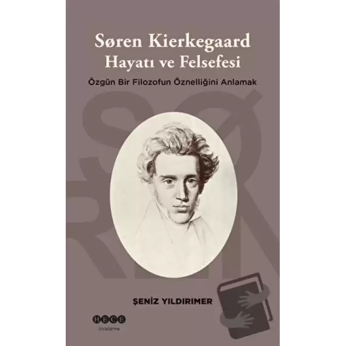 Soren Kierkegaard Hayatı ve Felsefesi