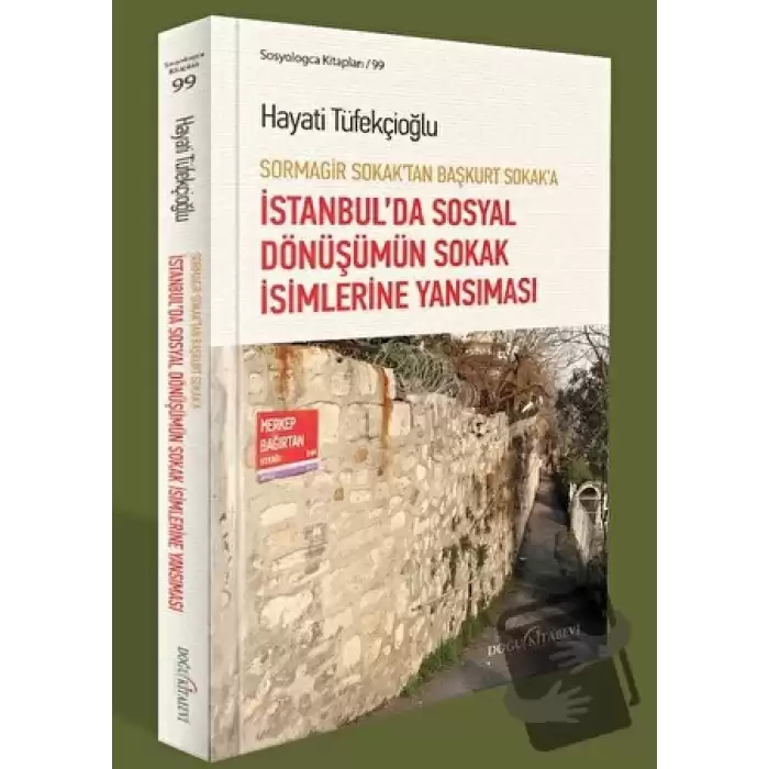 Sormagir Sokaktan Başkurt Sokaka - İstanbulda Sosyal Dönüşümün Sokak İsimlerine Yansıması