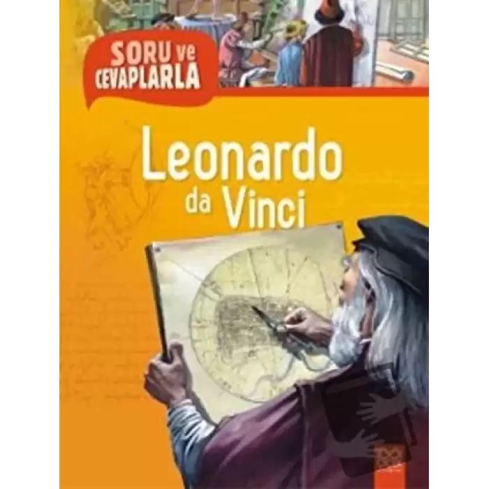 Soru ve Cevaplarla Leonardo da Vinci