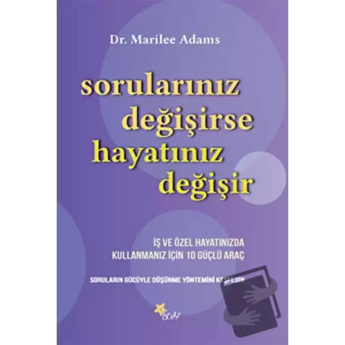 Sorularınız Değişirse Hayatınız Değişir