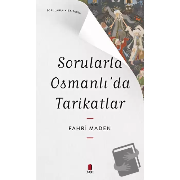 Sorularla Osmanlı’da Tarikatlar