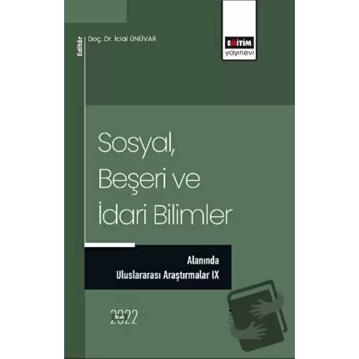 Sosyal, Beşeri ve İdari Bilimler Alanında Uluslararası Araştırmalar IX