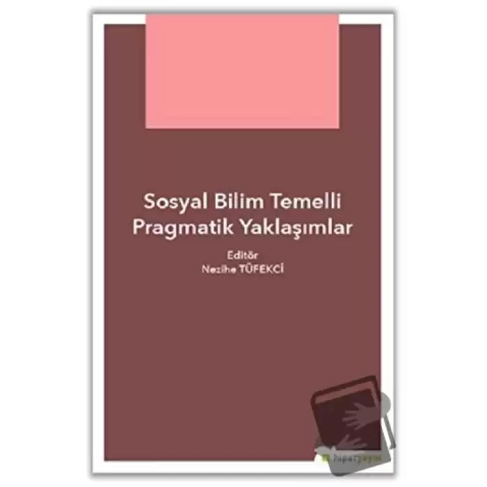 Sosyal Bilim Temelli Pragmatik Yaklaşımlar