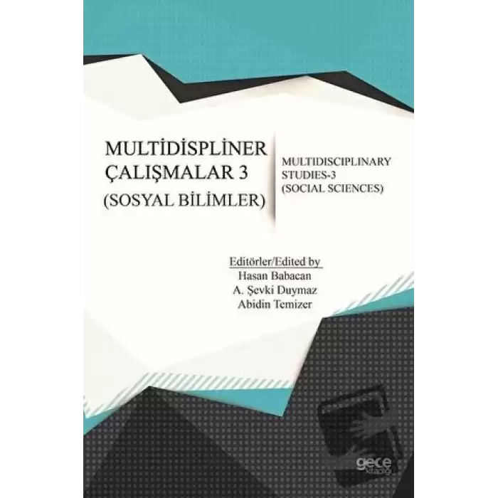 Sosyal Bilimler - Multidispliner Çalışmalar 3 - Social Sciences - Multidisciplinary Studies 3