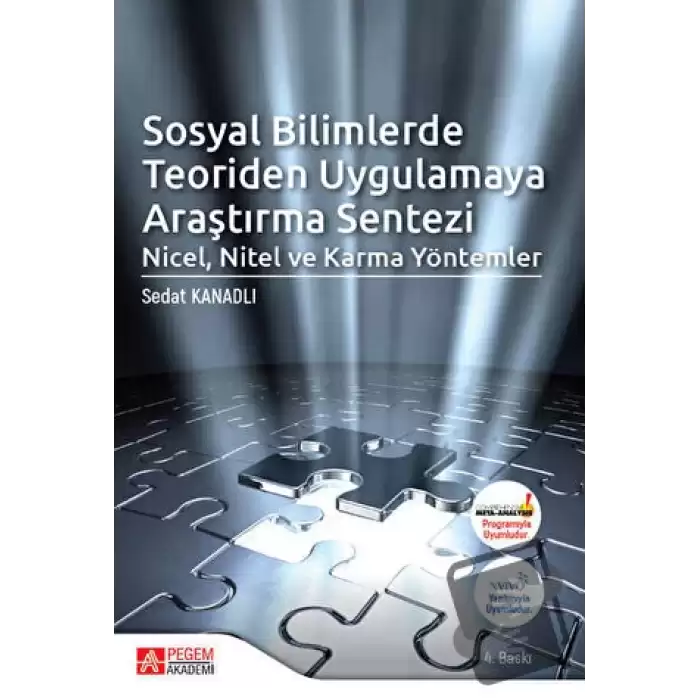 Sosyal Bilimlerde Teoriden Uygulamaya Araştırma Sentezi: Nicel, Nitel ve Karma Yöntemler