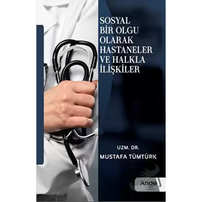 Sosyal Bir Olgu Olarak Hastaneler ve Halkla İlişkiler