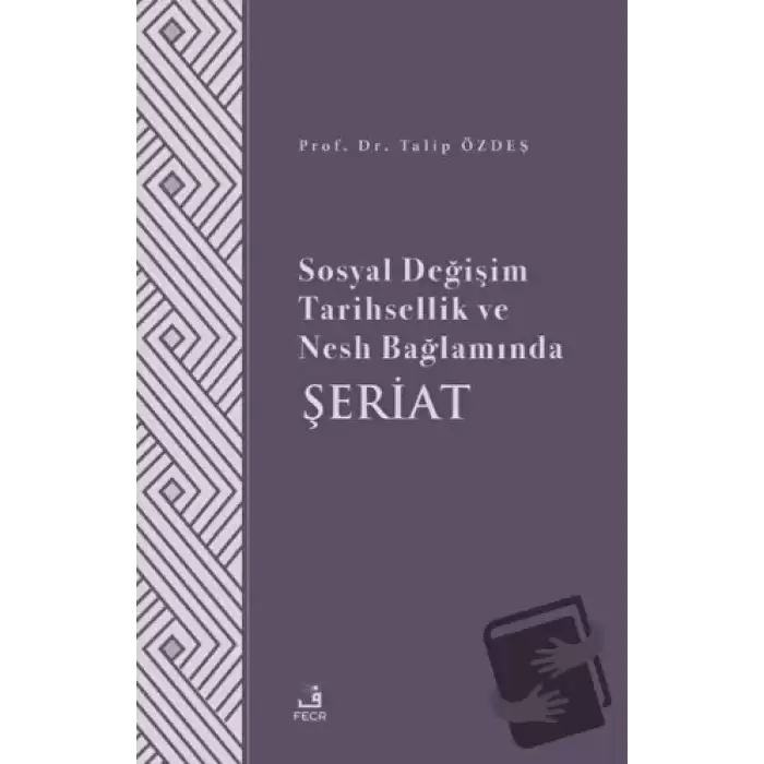 Sosyal Değişim Tarihsellik ve Nesh Bağlamında Şeriat