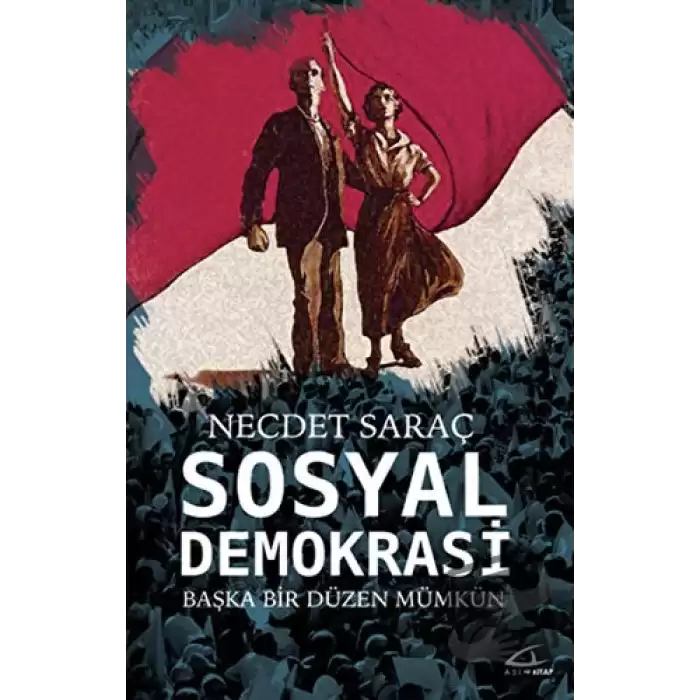 Sosyal Demokrasi - Başka Bir Düzen Mümkün