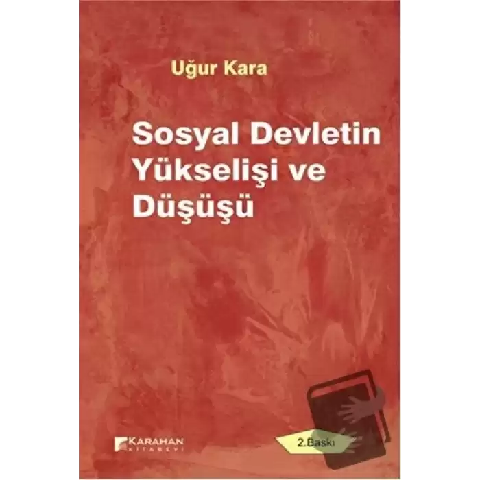 Sosyal Devletin Yükselişi ve Düşüşü