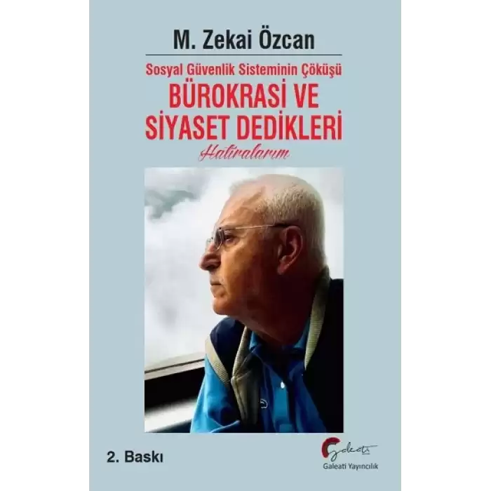 Sosyal Güvenlik Sisteminin Çöküşü Bürokrasi ve Siyaset Dedikleri Hatıralarım