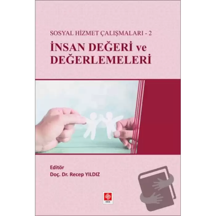 Sosyal Hizmet Çalışmaları-2 İnsan Değeri ve Değerlemeleri