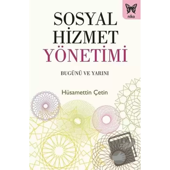 Sosyal Hizmet Yönetimi: Bugünü ve Yarını