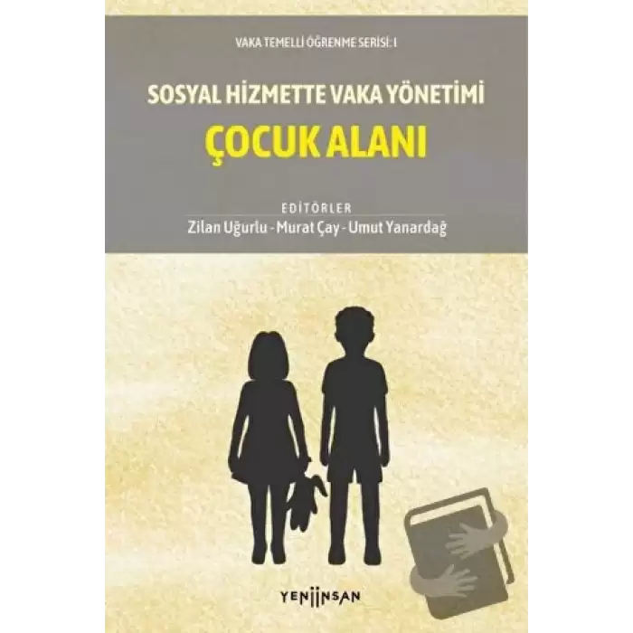 Sosyal Hizmette Vaka Yönetimi: Çocuk Alanı