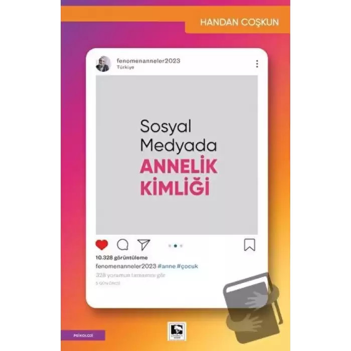 Sosyal Medyada Annelik Kimliği