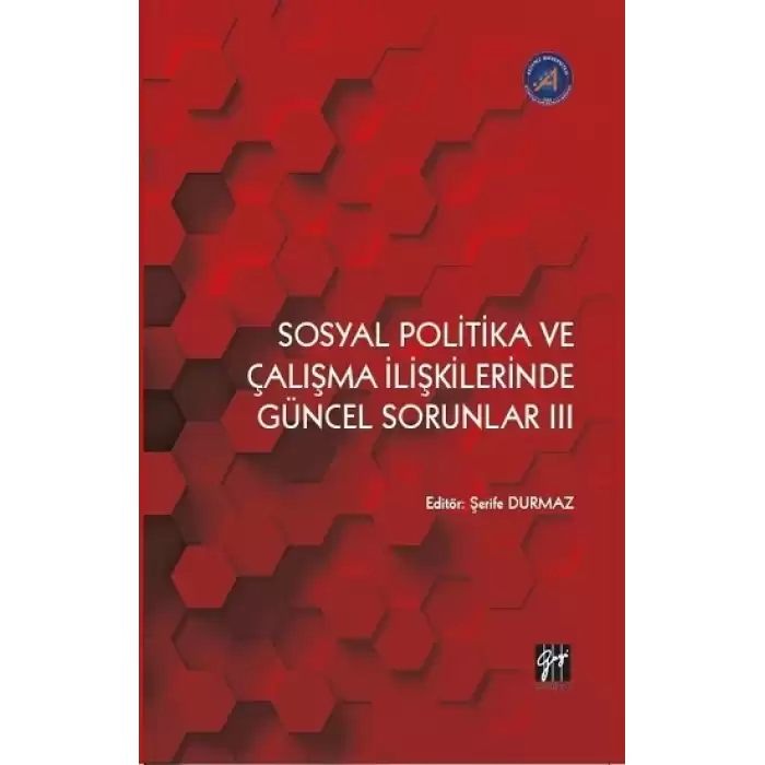 Sosyal Politika ve Çalışma İlişkilerinde Güncel Sorunlar III