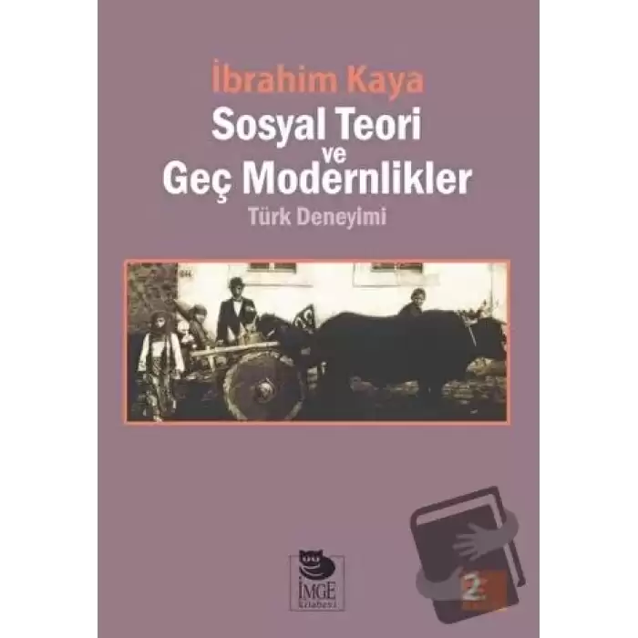 Sosyal Teori ve Geç Modernlikler Türk Deneyimi