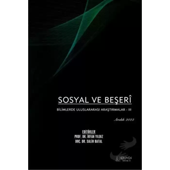 Sosyal ve Beşeri Bilimlerde Uluslararası Araştırmalar 3 - Aralık 2022