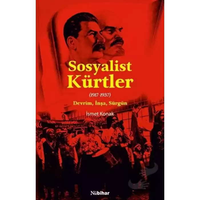 Sosyalist Kürtler - (1917-1937) Devrim, İnşa, Sürgün