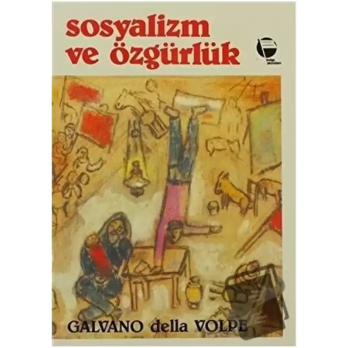 Sosyalizm ve Özgürlük Rousseau ve Marx ve Diğer Yazılar