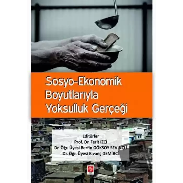 Sosyo-Ekonomik Boyutlarıyla Yoksulluk Gerçeği