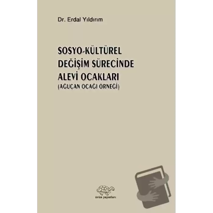 Sosyo - Kültürel Değişim Sürecinde Alevi Ocakları