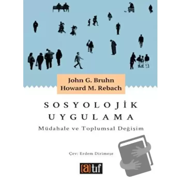 Sosyolojik Uygulama: Müdahale ve Toplumsal Değişim