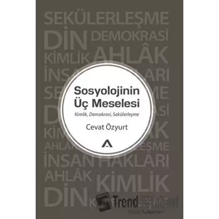 Sosyolojinin Üç Meselesi