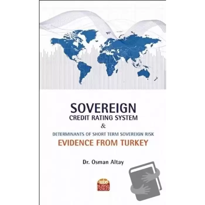 Sovereign Credit Rating System and Determinants of Short Term Sovereign Risk: Evidence From Turkey