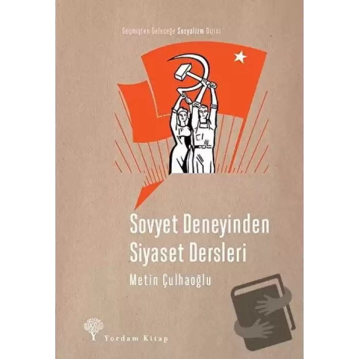 Sovyet Deneyinden Siyaset Dersleri