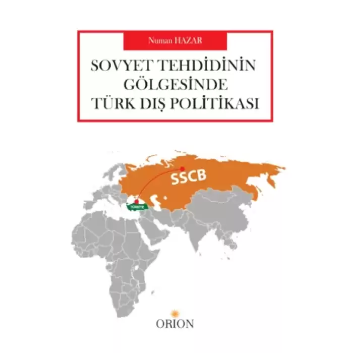 Sovyet Tehdidinin Gölgesinde Türk Dış Politikası