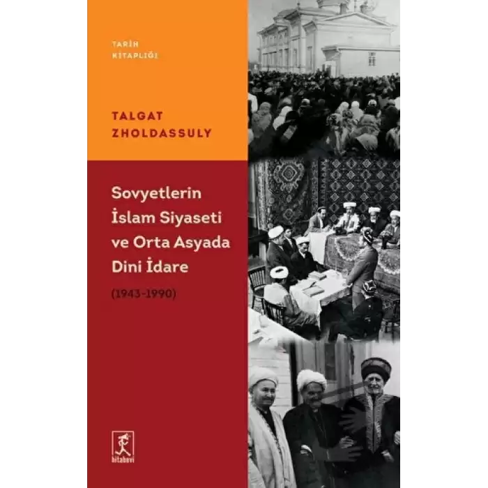 Sovyetler’in İslam Siyaseti ve Orta Asya’da Dini İdare (1943 – 1990)