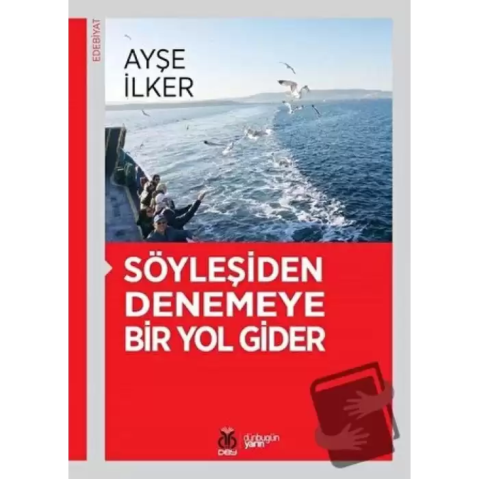 Söyleşiden Denemeye Bir Yol Gider